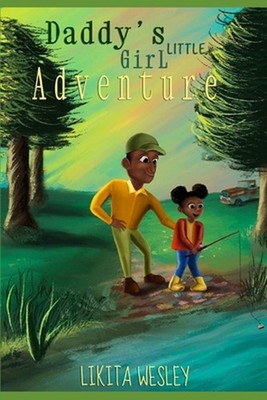 Daddy's Little Girl Adventure by Kurdarius Keyes Paperback Book