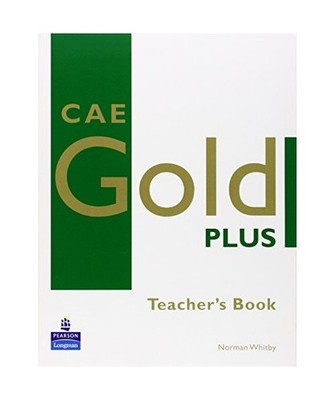 CAE Gold Plus Teacher's Resource Book, Norman Whitby
