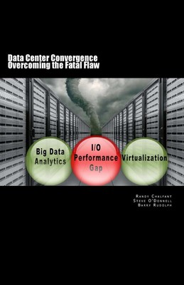 Data Center Convergence - Overcoming the Fatal Flaw by Randy L. Chalfant (Englis