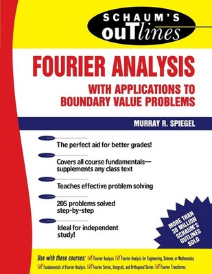 Schaum's Outline of Fourier Analysis with Applications to Boundary Value Pro...