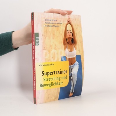Supertrainer Stretching und Beweglichkeit  |  Christoph Anrich