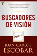 Juan Carlos Escobar Buscadores de Visión (Paperback)