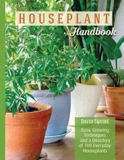 Houseplant Handbook : Basic Growing Techniques and a Directory of