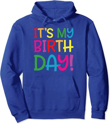 It's My Birthday Birthday Celebration Gift Unisex Hooded Sweatshirt