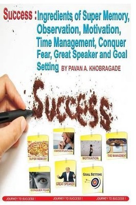 Success: Ingredients of Qualities: Super Memory, Observation, Motivation, Time M