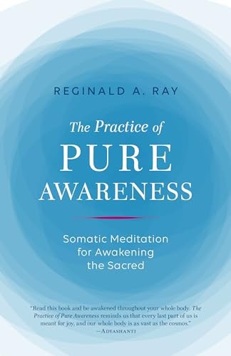 Practice of Pure Awareness: Somatic Meditation for Awakening the Sacred - Image 5
