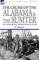 R. Semmes | The Cruise Of The Alabama And The Sumter | Taschenbuch | Englisch