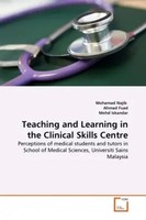 Mohamad Najib (U. A.) | Teaching And Learning In The Clinical Skills Centre