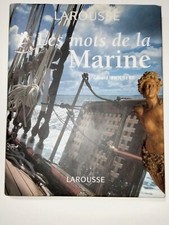 Les Mots de la Marine Piouffre 2003 le vocabulaire marin 600 mots