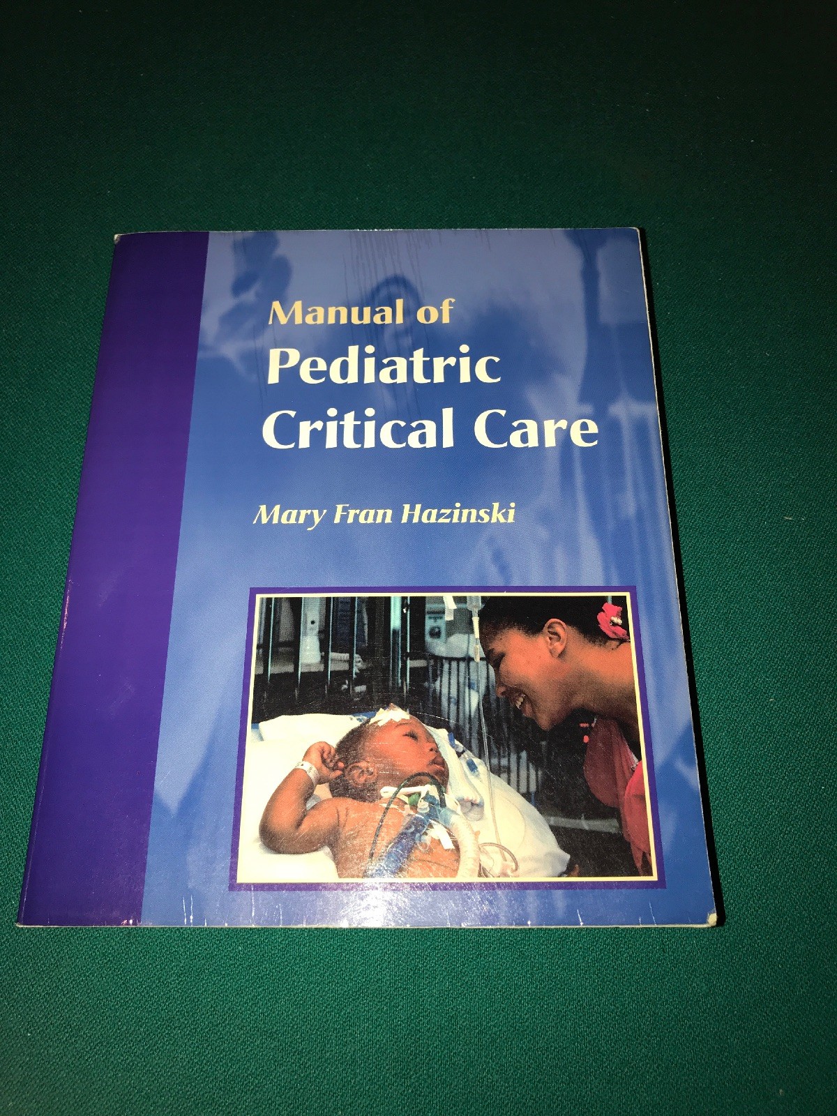 Manual of Pediatric Critical Care by Mary Fran Hazinski (1998, Paperback) |  eBay