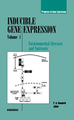 Inducible Gene Expression, Volume 1 : Environmental Stresses and Nutrients     