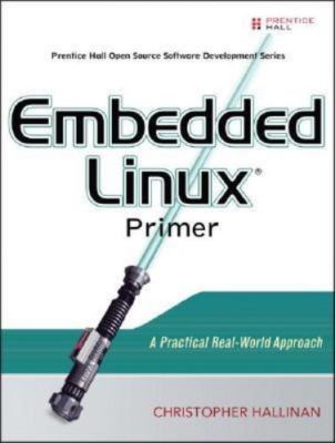 Embedded Linux Primer: A Practical,- 0131679848, Christopher Hallinan, paperback