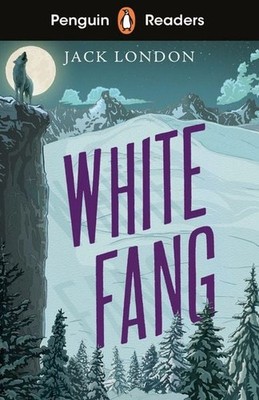 Penguin Readers Level 6: White Fang (ELT Graded Reader) Abridged Edition