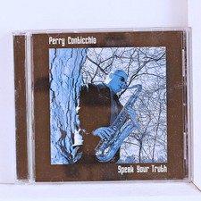 Perry Conticchio - Speak Your Truth (CD 2005)