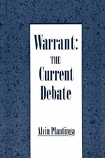 Warrant: The Current Debate - Paperback, by Plantinga Alvin - Good