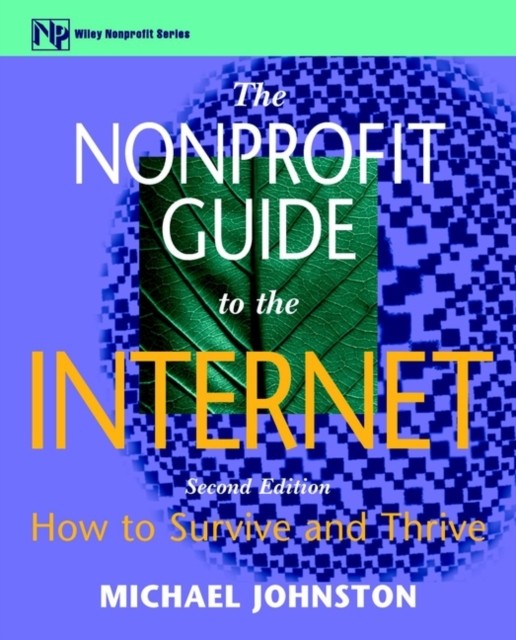 The Nonprofit Guide to the Internet by Michael Johnston PAPERBACK 9780471328575
