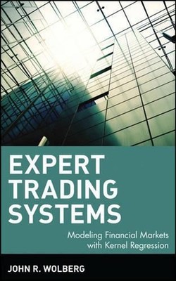 Expert Trading Systems: Modeling Financial Markets with Kernel Regression by Joh