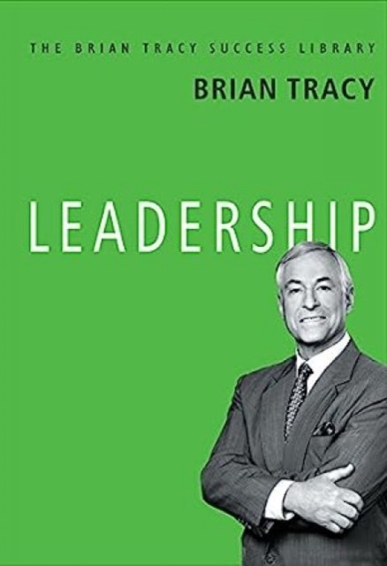 Leadership by Brian Tracy (Hardback Book)