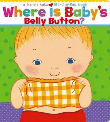 Where Is Baby's Belly Button? Board Books Karen Katz