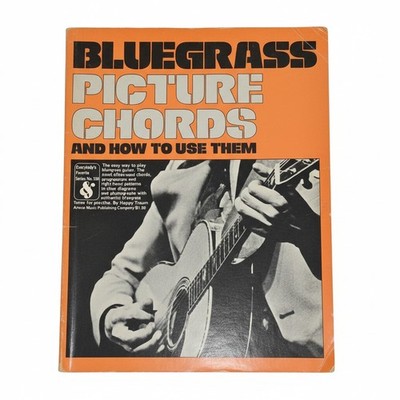 Bluegrass Picture Chords And How To Use Them Everybody's Favorite Series No. 190