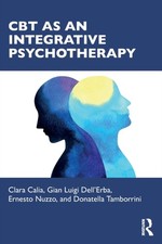 CBT as an Integrative Psychotherapy by Clara Calia PAPERBACK 9781032278858