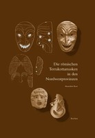 Die RöMischen Terrakottamasken In Den Nordwestprovinzen | Hannelore Rose | Buch