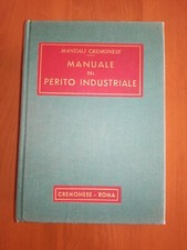 MANUALE DEL PERITO INDUSTRIALE " Edizioni Cremonese" del 1969