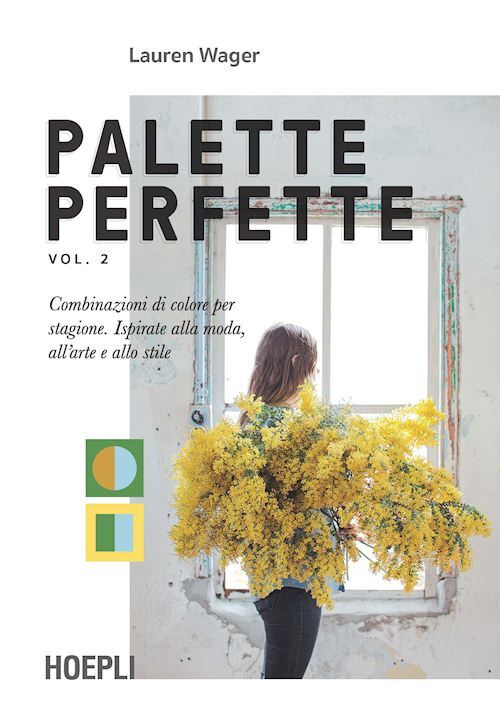PALETTE PERFETTE VOL.2  - WAGER LAUREN - HOEPLI