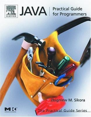 Java: Practical Guide for Programmers by Sikora, Michael; Sikora, Zbigniew M.