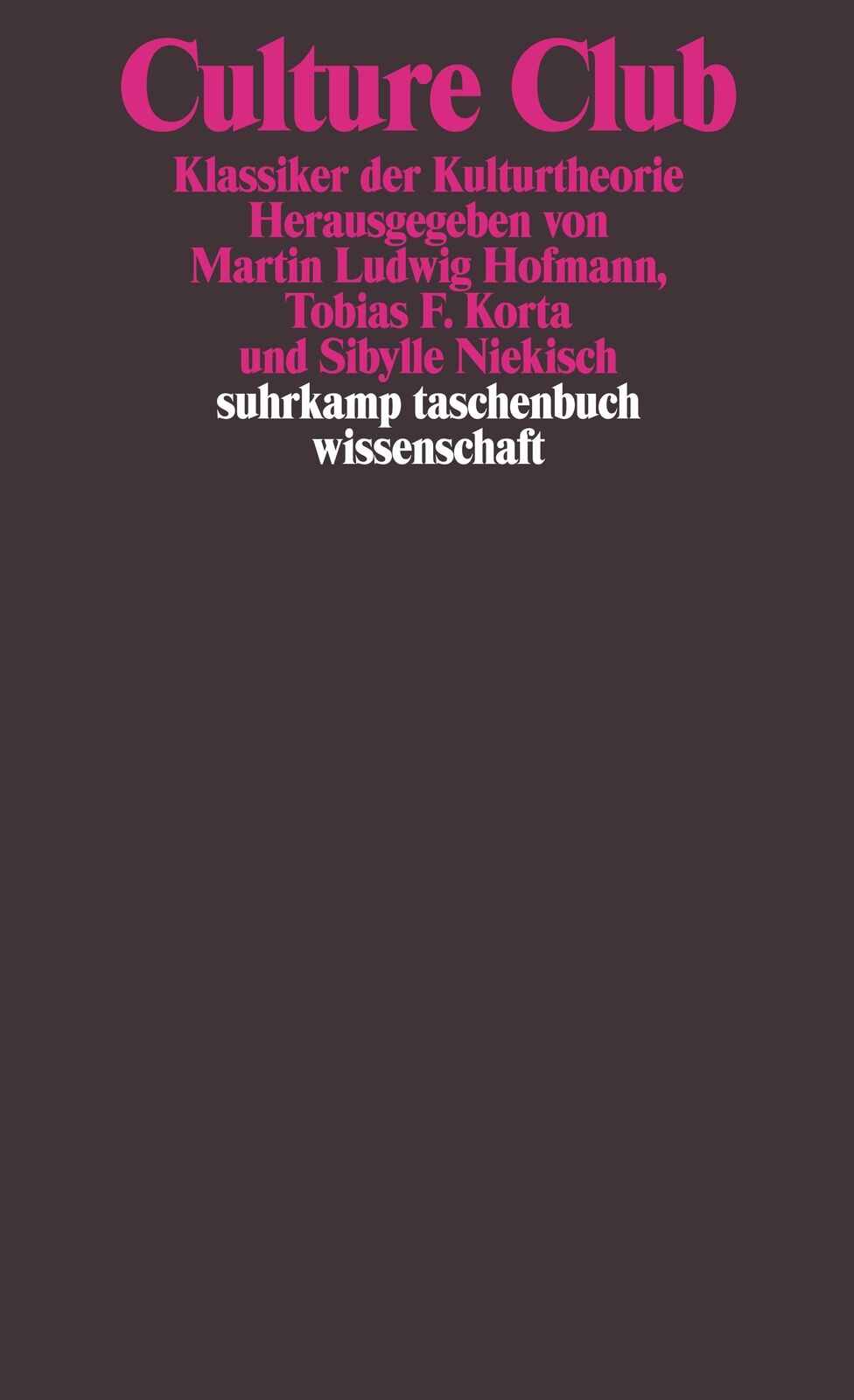 Martin Ludwig Hofmann; Tobias F. Korta; Sibylle Niekisch / Culture Club - Martin Ludwig Hofmann, Tobias F. Korta, Sibylle Niekisch