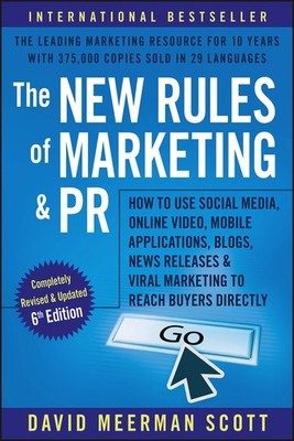 The New Rules of Marketing and PR: How to Use Social Media, Online Video, Mo...