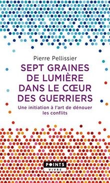 Sept graines de lumière dans le coeur des guerriers : un... | Buch | Zustand gut