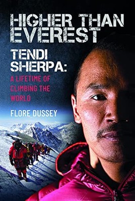 Higher than Everest: Tendi Sherpa: A L..., Flore Dussey