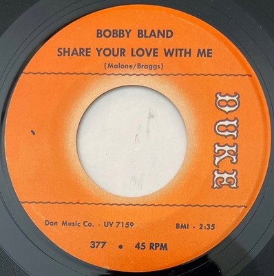 BOBBY BLAND 45 on Duke ''SHARE YOUR LOVE WITH ME''  EX+