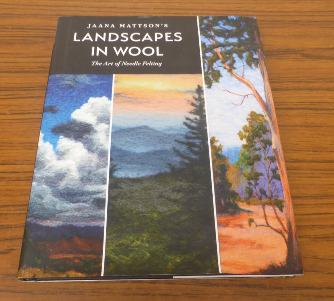 Jaana Mattson's Landscapes in Wool: The Art of Needle Felting -J Mattson * VGC