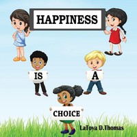Latoya D. Thomas | Happiness Is A Choice | Taschenbuch | Englisch (2020)