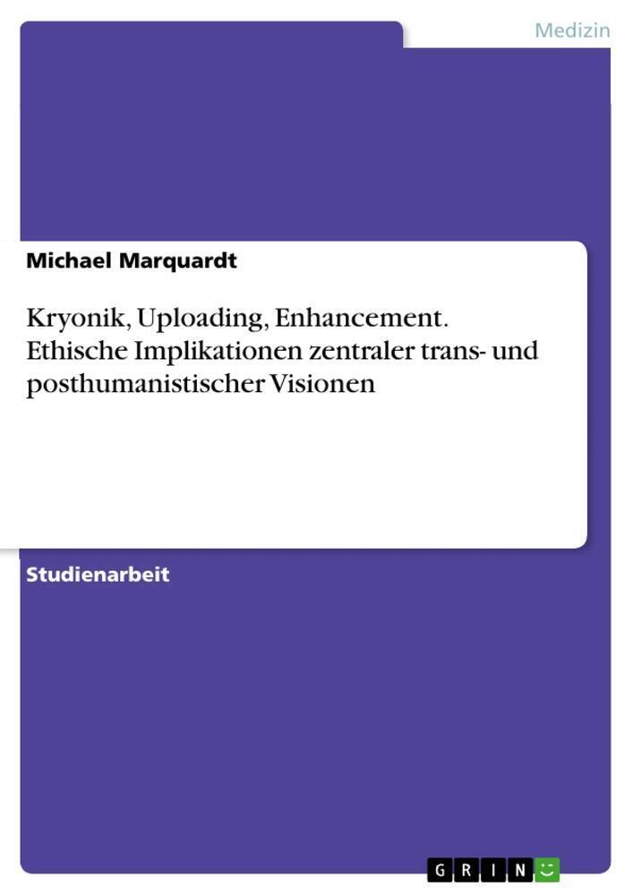Thumbnail - Michael Marquardt | Kryonik, Uploading, Enhancement. Ethische