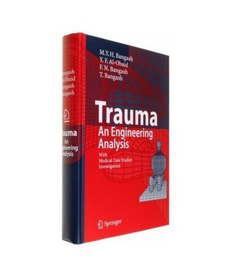 Trauma: An Engineering Analysis with Medical Case Studies Investigation: An Engi