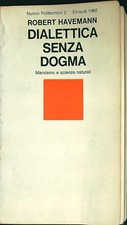 DIALETTICA SENZA DOGMA HAVEMANN ROBERT EINAUDI 1965 NUOVO POLITECNICO BROSSURA