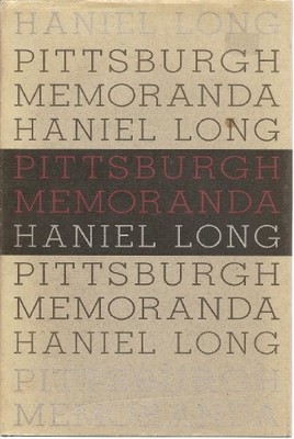 PITTSBURGH MEMORANDA By Haniel Long - Hardcover **BRAND NEW**