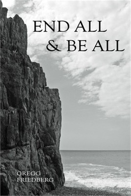 End All & Be All: three poem sequences (Paperback or Softback)