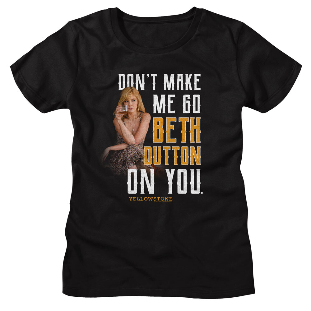 You Bring Out The Beth In Me Fun Show Tv Yellowstone T-Shirt You Bring Out The Beth In Me Fun Show Tv Yellowstone T-Shirt