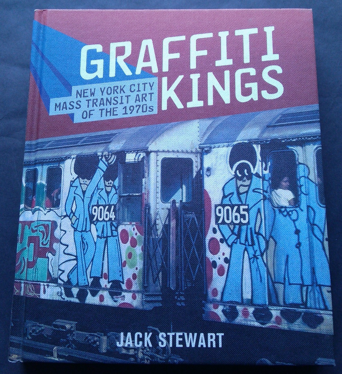 Graffiti Kings New York City Mass Transit Art of the 1970s Jack Stewart HC [SA]