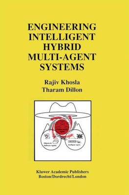 Rajiv Khosla | Engineering Intelligent Hybrid Multi-Agent Systems | Taschenbuch