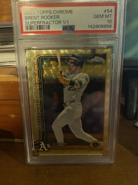 2025 Topps Chrome Brent Rooker #54 SuperFractor /1 PSA Gem Mint 10 POP 1