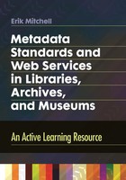 Metadata Standards And Web Services In Libraries, Archives, And Museums Mitchell