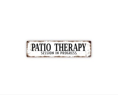 Patio Therapy Session In Progress Sign | Relaxing Porch Garden Deck Decor