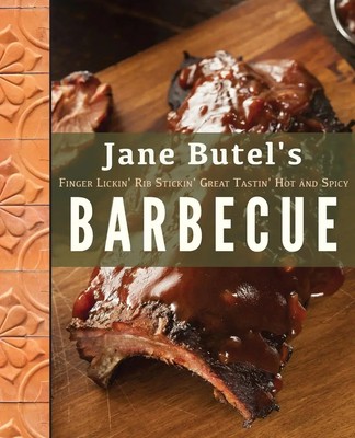 Jane Butel | Jane Butel's Finger Lickin', Rib Stickin', Great Tastin', Hot...