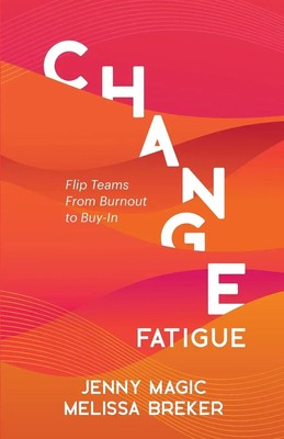 Change Fatigue Jenny Magic (u. a.) Taschenbuch Englisch 2023 EAN 9798988209706