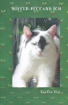 Mister Pitt und ich: Der Strassenkater aus Hannover-Bothfeld by Fee Fee The (Ger